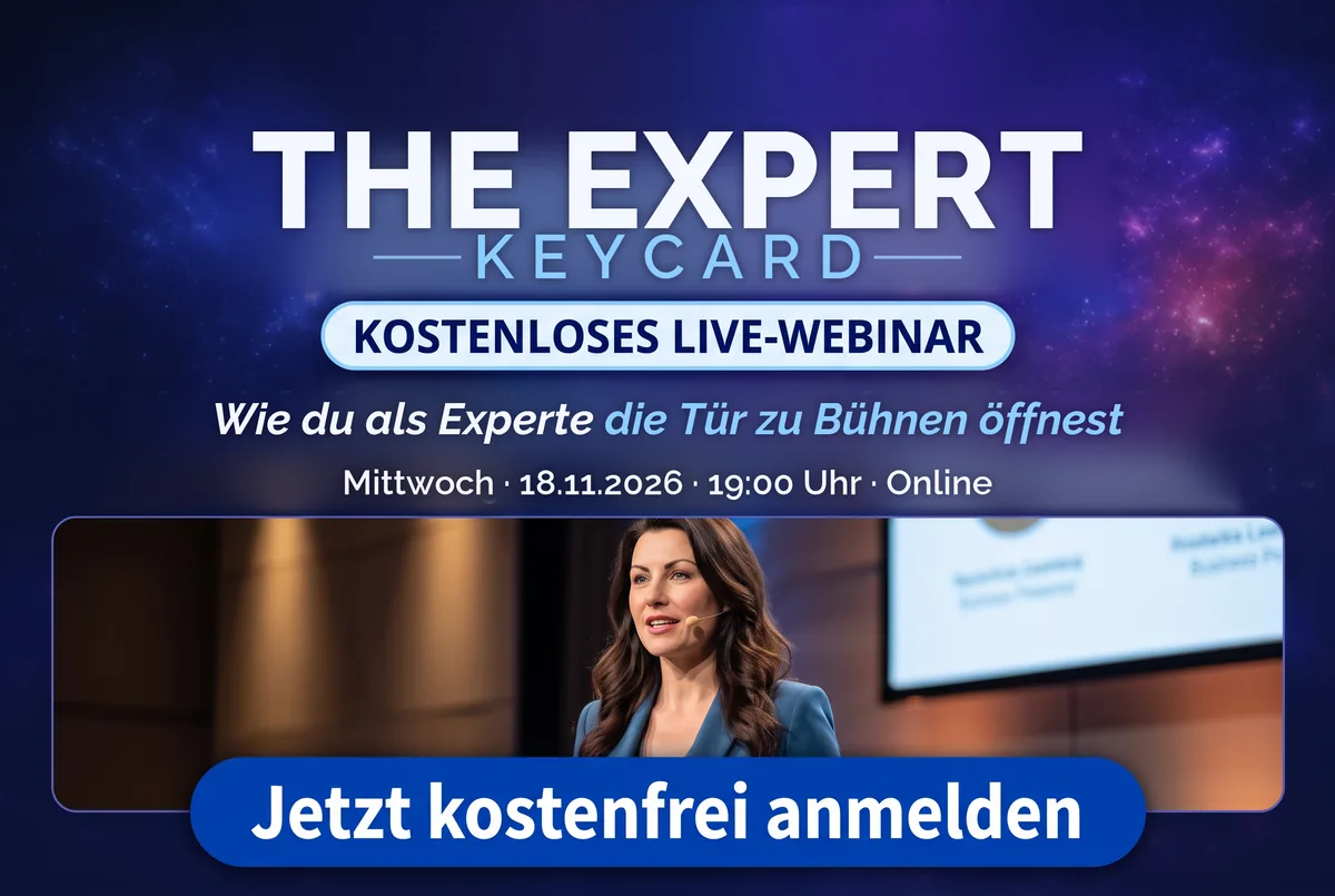 The Expert Keycard: kostenloses Live-Webinar am Mittwoch 18.11.2026 um 19 Uhr, Wie du als Experte die Tür zu Bühnen öffnest